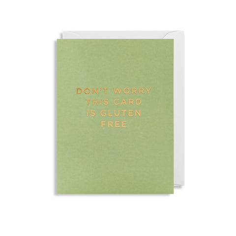 Don’t Worry This Card Is Gluten Free Mini Card By Lagom