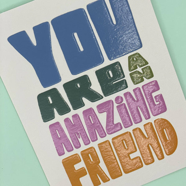 You Are An Amazing Friend Mini