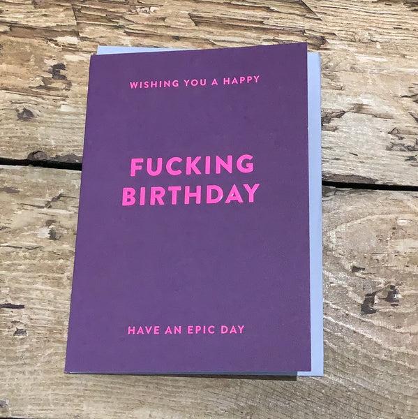 Wishing You A Happy Fucking Birthday