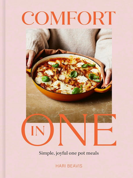 Comfort In One: Simple Joyful One Pot Meals By Hari Beavis