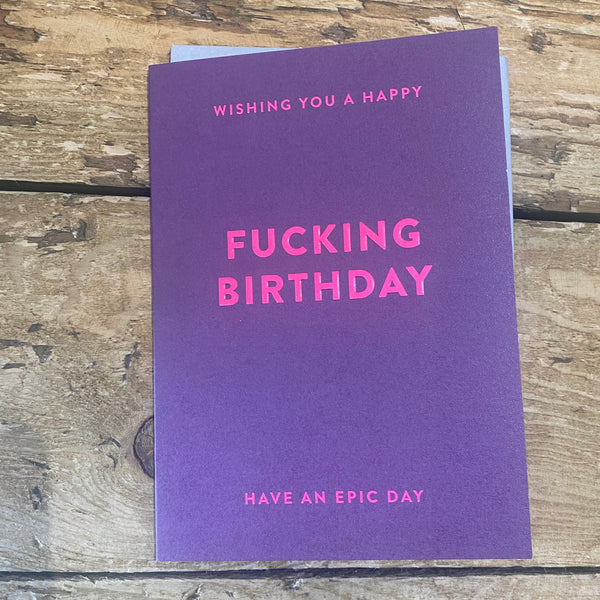 Wishing You A Happy Fucking Birthday
