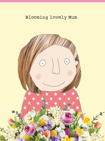 Blooming Lovely Mum By Rosie Made A Thing
