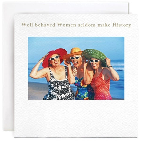'Well Behaved Women' Card By Susan O'Hanlon