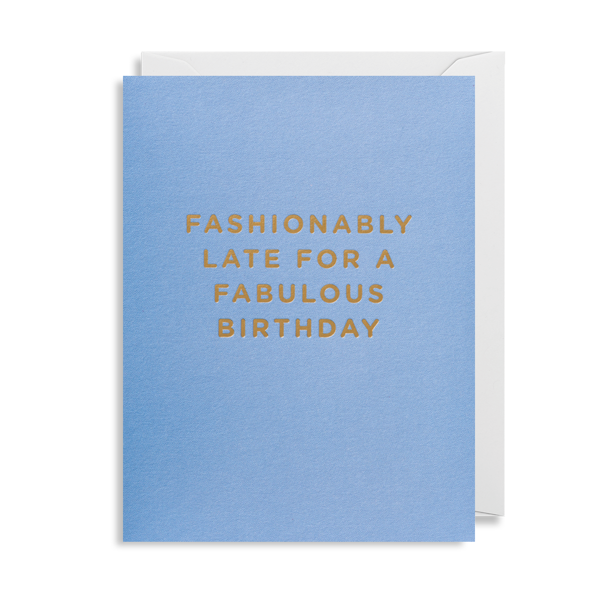 Fashionably Late for a Fabulous Birthday Mini Card By Lagom