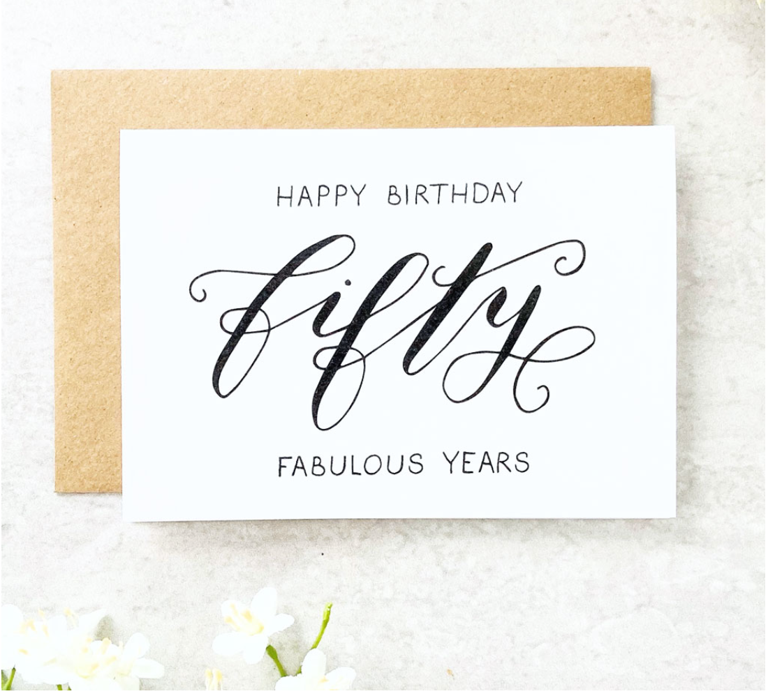 50 Fabulous Years Birthday Card by Hampshire Calligraphy