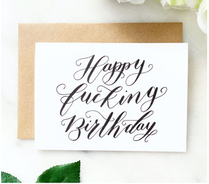 Happy F***ing Birthday Card by Hampshire Calligraphy Co