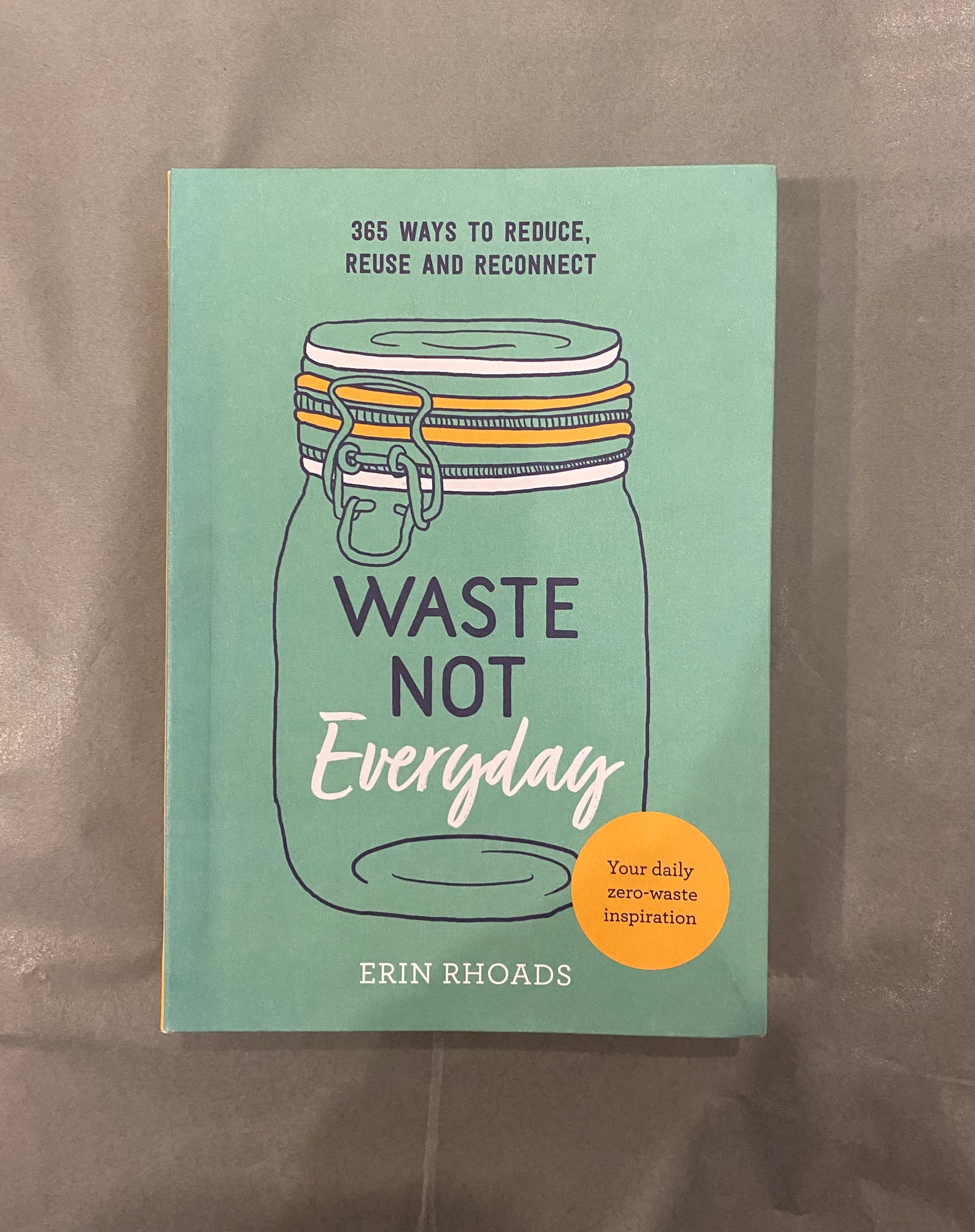 Waste not everyday book