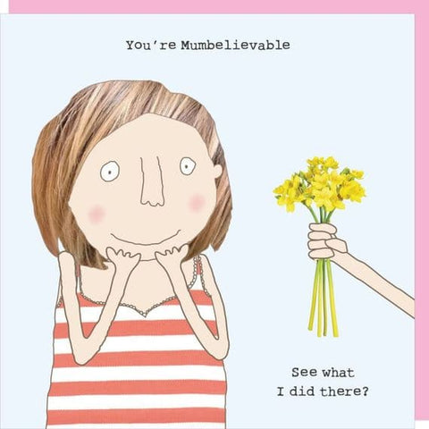 Your Mumbelievable by Rosie Made a Thing